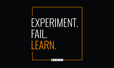 Experiment Fail Learn Repeat (Motivational Poster Vector Illustration)