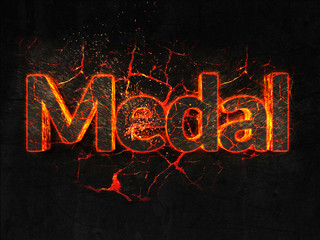 Medal Fire text flame burning hot lava explosion background.