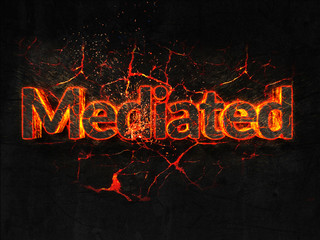 Mediated Fire text flame burning hot lava explosion background.