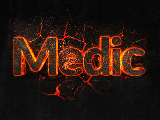 Medic Fire text flame burning hot lava explosion background.