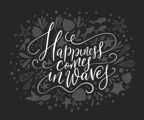 Happiness cpmes in waves. Vector lettering card.