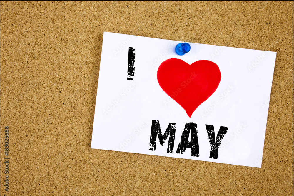 Poster hand writing text caption inspiration showing i love hello may. spring concept meaning criminal hack