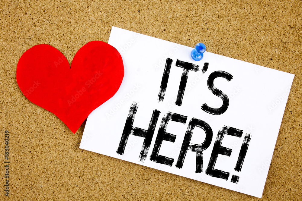 Fototapete conceptual hand writing text caption inspiration showing it's here concept for advertisement and lov