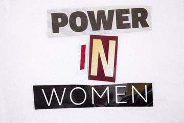 A word writing text showing concept of Power In Women made of different magazine newspaper letter for Business concept on the white background with copy space