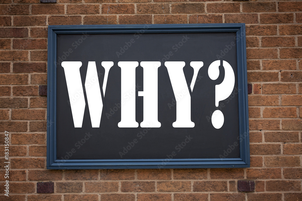 Poster conceptual hand writing text caption inspiration showing announcement why question. business concept