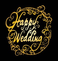 Happy wedding hand lettering text. Calligraphy inscription for greeting cards, wedding invitations. Vector brush calligraphy