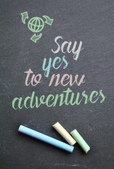 Say yes to new adventures - obrazy, fototapety, plakaty