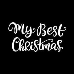 My Best Christmas ink hand lettering phrase