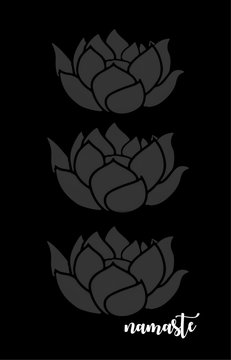Mindful Saying:  Namaste with Lotus Flowers on black background