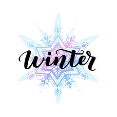 Vector mandala poster with inscraption Winter. Brush modern lettering on snowflake background. Seasonal postcard design.