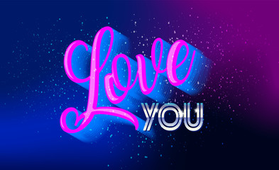 Love You text hand drawn lettering on space background. 80s, 80's. banner. Lovely text follow your heart romantic type old style. I love You have greeting sign message. Easy editable for Your design.