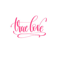 true love - hand lettering love quote to valentines day design