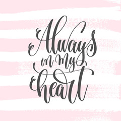 always in my heart - hand lettering poster on pink brush stroke 