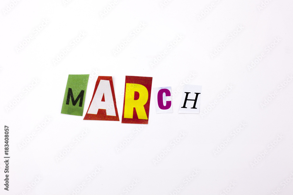 Fototapete a word writing text showing concept of march made of different magazine newspaper letter for busines