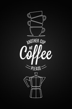 Coffee logo design. Another cup of coffee quote on black background.