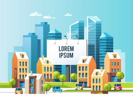 A big city billboard for placing your advertising against the backdrop of a cityscape with traditional houses, skyscrapers, cars and trees. Vector illustration.
