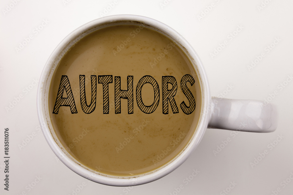 Aufkleber word, writing authors text in coffee in cup. business concept for word message text typography on wh