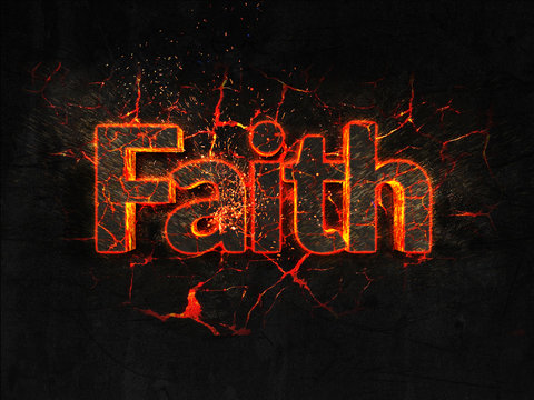 Faith Fire text flame burning hot lava explosion background.