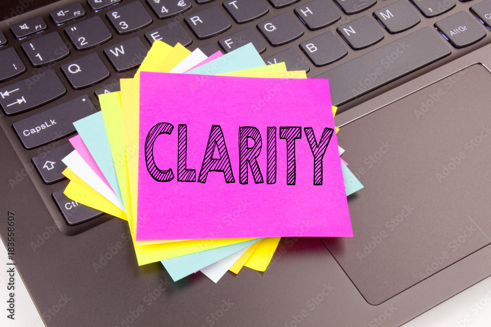 Poster writing clarity text made in the office close-up on laptop computer keyboard. business concept for c