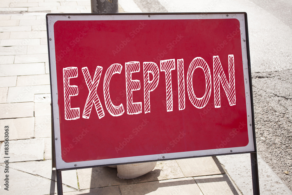 Poster hand writing text caption inspiration showing exception concept meaning exceptional exception manage