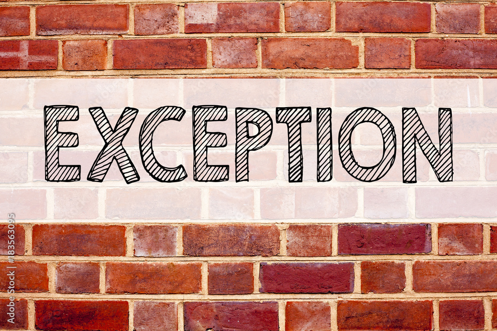 Poster conceptual announcement text caption inspiration showing exception. business concept for exceptional