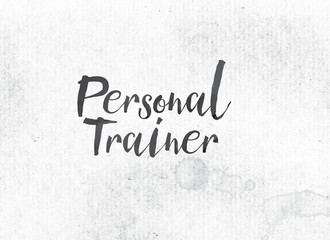 Personal Trainer Concept Painted Ink Word and Theme