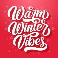 Custom hand lettering Warm winter vibes, on festive red gradient background. Vector holiday poster design.
