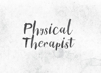 Physical Therapist Concept Painted Ink Word and Theme