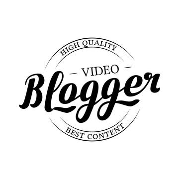 Round Badge Video Blogger With Hand Drawn Lettering Isolated In White Background. Black Logo Emblem Vector Illustration. Can Be Used For Logotype, Branding.