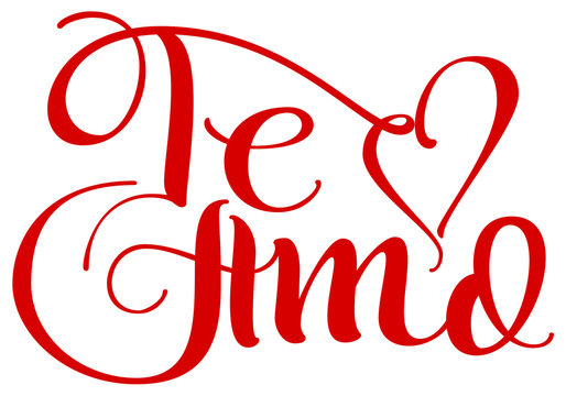 Te amo translation from spain language I love you handwritten calligraphy text for day of saint valentine