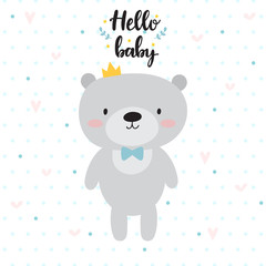 Hello baby. Cute card with cartoon bear and crown. Baby shower card design. Childish print for nursery