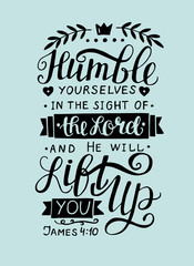 Biblical hand lettering Humble yourself in the sight of the Lord.
