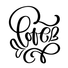 handwritten inscription LOVE and heart Happy Valentines day card, romantic quote for design greeting cards, tattoo, holiday invitations