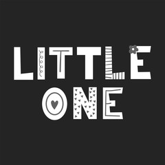 Little one - unique hand drawn nursery poster with lettering in scandinavian style. Vector illustration