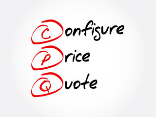 CPQ – Configure, Price, Quote acronym, business concept background