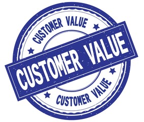 CUSTOMER VALUE , written text on blue round rubber stamp.