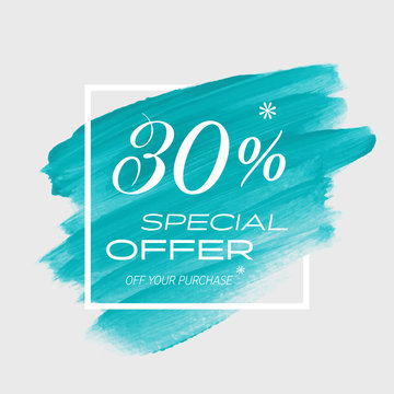 Sale special offer 30% off sign over art brush acrylic stroke paint abstract texture background vector illustration. Perfect watercolor design for a shop and sale banners.