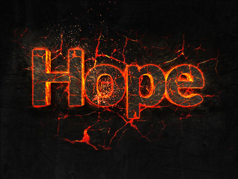 Hope Fire text flame burning hot lava explosion background.