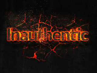 Inauthentic Fire text flame burning hot lava explosion background.