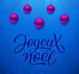 Fototapeta premium Joyeux Noel french Merry Christmas text and purple hanging balls on festive blue background. Greeting card design with seasons greetings. Vector illustration
