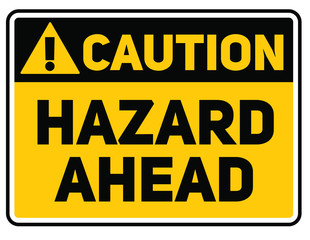 Hazard ahead warning plate. Realistic design warning message.