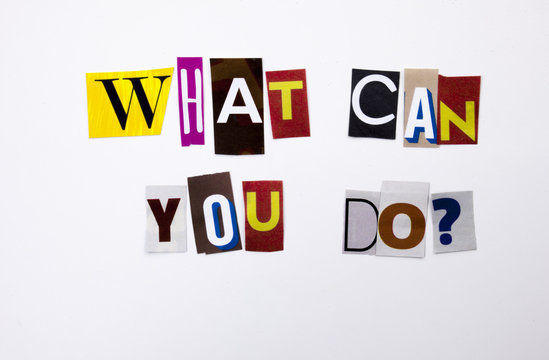 A word writing text showing concept of What Can You Do question made of different magazine newspaper letter for Business case on the white background with copy space