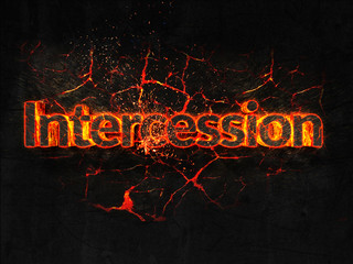 Intercession Fire text flame burning hot lava explosion background.