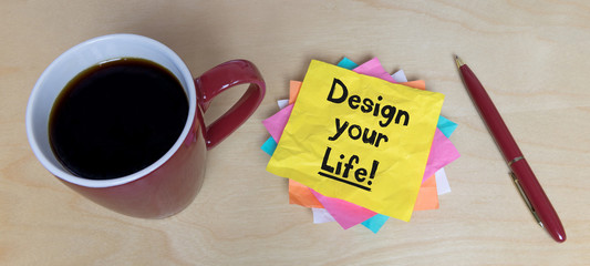 Design your Life!