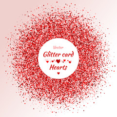 Vector card with shimmer. Greeting card with hearts. Shiny. Red spangle. Shimmer. Bright sparkles.