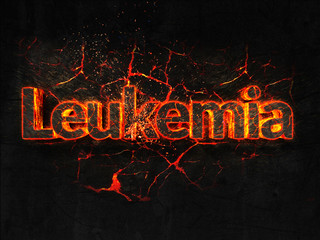 Leukemia Fire text flame burning hot lava explosion background.