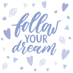 Follow your dream. Handdrawn illustration