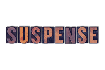Suspense Concept Isolated Letterpress Word