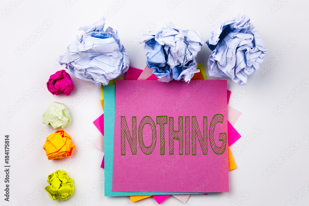 Poster writing text showing nothing written on sticky note in office with screw paper balls. business conce