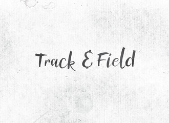 Track & Field Concept Painted Ink Word and Theme
